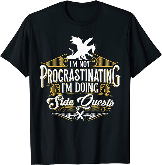 Not Procrastinating I'm Doing Side Quests T-Shirt